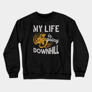 My Life is going Downhill Crewneck Sweatshirt